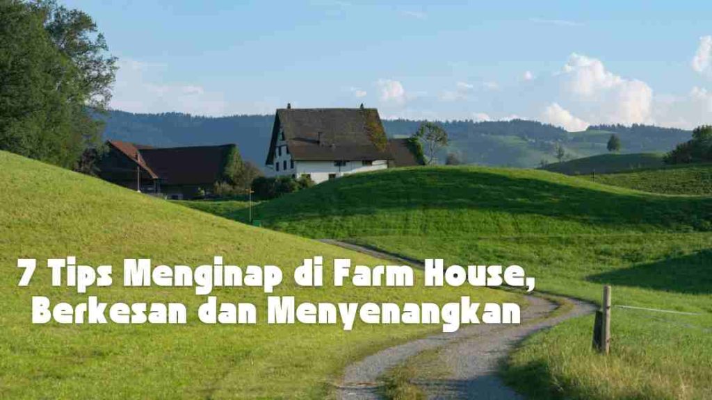 menginap di farmhouse