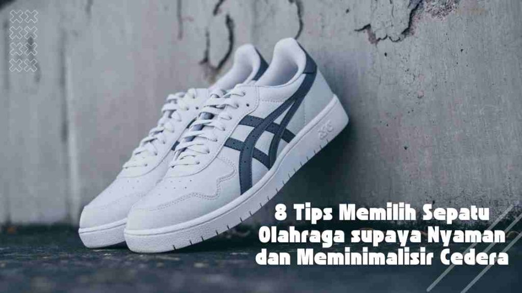 tips memilih sepatu olahraga terbaik
