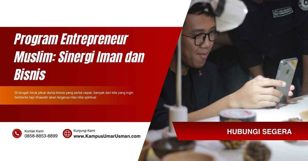 Program Entrepreneur Muslim: Sinergi Iman dan Bisnis